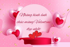 Top 30 hình ảnh chúc mừng Valentine đẹp, ý nghĩa và mới nhất 2023