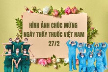 Top những hình ảnh chúc mừng Ngày Thầy thuốc Việt Nam đẹp và mới nhất 2023