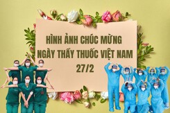 Top những hình ảnh chúc mừng Ngày Thầy thuốc Việt Nam đẹp và mới nhất 2023