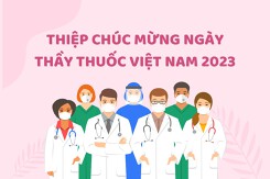 Top 20 mẫu thiệp chúc mừng ngày Thầy thuốc Việt Nam đẹp, ấn tượng, mới nhất 2023