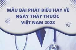 Top 3 mẫu bài phát biểu hay về ngày Thầy thuốc Việt Nam 2023