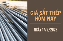 Giá sắt thép xây dựng hôm nay 17/2: Tiếp tục tăng trong giao dịch cuối tuần