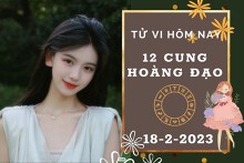 Tử vi hôm nay của 12 cung hoàng đạo ngày 18/2/2023: Bạch Dương công việc hung cát đan xen, Bọ Cạp tài lộc giậm chân tại chỗ