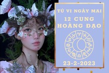 Tử vi ngày mai của 12 cung hoàng đạo 23/2/2023: Bọ Cạp tài lộc vượng phát, Xử Nữ tình duyên bấp bênh