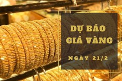Dự báo giá vàng 21/2: Có thể tăng nhẹ vào đầu phiên?