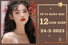 Tử vi ngày mai của 12 con giáp 24/2/2023: Mão tài lộc giảm nhẹ, Thân công việc tốt đẹp