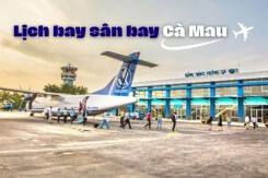 Lịch bay sân bay Cà Mau chi tiết, mới nhất 2023