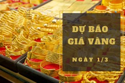 Dự báo giá vàng 1/3: Trở lại đà giảm vào đầu phiên?