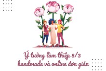 Ý tưởng làm thiệp 8/3 handmade và online đơn giản, đáng tham khảo 2026