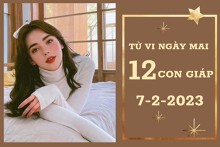 Tử vi ngày mai của 12 con giáp 7/2/2023: Tuất tài lộc rủng rỉnh, Mão tình yêu gặp trục trặc