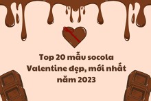 Top 20 mẫu socola Valentine đẹp, mới nhất năm 2023