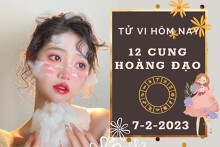 Tử vi hôm nay của 12 cung hoàng đạo ngày 7/2/2023: Bạch Dương tình duyên may mắn, Nhân Mã tài lộc trục trặc