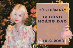 Tử vi hôm nay của 12 cung hoàng đạo ngày 10/2/2023: Cự Giải tài lộc đi xuống, Song Ngư công việc chưa đột phá