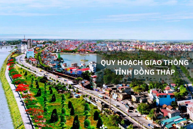 Quy hoạch giao thông tỉnh Đồng Tháp mới nhất