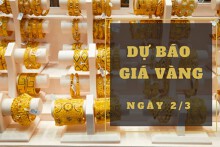 Dự báo giá vàng 2/3: Tiếp tục duy trì đà tăng?