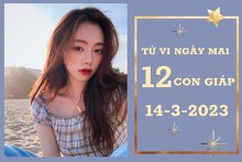Tử vi ngày mai của 12 con giáp 14/3/2023: Dần tài lộc giảm nhẹ, Mùi sự nghiệp hanh thông