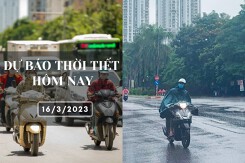 Dự báo thời tiết hôm nay 16/3/2023: Hà Nội mưa phùn, sương mù, Đà Nẵng sáng có mưa, TP HCM nắng nóng lên tới 35 độ
