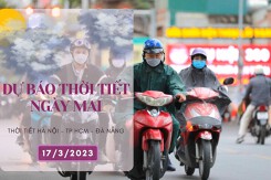 Dự báo thời tiết ngày mai 17/3/2023: Hà Nội trời lạnh, mưa phùn, Đà Nẵng có mưa rải rác, TP HCM trưa chiều nắng nóng