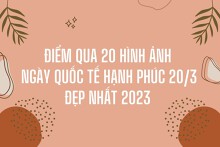 Điểm qua 20 hình ảnh ngày Quốc tế Hạnh phúc 20/3 đẹp nhất 2023