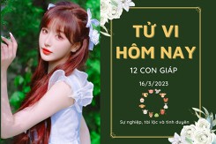 Tử vi hàng ngày hôm nay của 12 con giáp 16/3/2023: Tuất tình duyên gặp trở ngại, Dần tài lộc tăng tiến