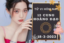 Tử vi hôm nay của 12 cung hoàng đạo ngày 18/3/2023: Sư Tử tài lộc xuống dốc, Song Ngư tình cảm kém sắc