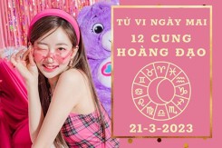 Tử vi ngày mai của 12 cung hoàng đạo 21/3/2023: Sư Tử tài lộc kém may, Thiên Bình công việc suôn sẻ