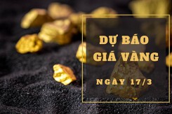 Dự báo giá vàng 17/3: Vàng SJC sẽ duy trì xu hướng tăng?