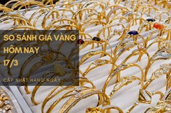 So sánh giá vàng hôm nay 17/3: Vàng SJC tăng mạnh đến 550.000 đồng/lượng