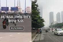 Dự báo thời tiết hôm nay 21/3/2023: Hà Nội mưa phùn sáng sớm, Đà Nẵng và TP HCM ngày nắng, có nơi nắng nóng