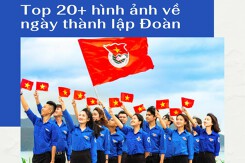 Top hình ảnh về ngày thành lập Đoàn truyền cảm hứng nhất năm 2023
