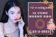 Tử vi hôm nay của 12 cung hoàng đạo ngày 23/3/2023: Cự Giải tài lộc kém sắc, Bảo Bình công việc khó khăn