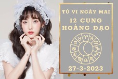 Tử vi ngày mai của 12 cung hoàng đạo 27/3/2023: Sư Tử tài lộc ổn định, Xử Nữ công việc bình thường