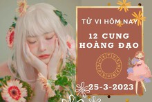 Tử vi hôm nay của 12 cung hoàng đạo ngày 25/3/2023: Xử Nữ tài lộc ổn định, Thiên Bình công việc xáo trộn