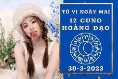 Tử vi ngày mai của 12 cung hoàng đạo 30/3/2023: Bảo Bình tài lộc khá tốt, Nhân Mã tình cảm rạn nứt