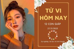 Tử vi hàng ngày hôm nay của 12 con giáp 27/3/2023: Mùi công việc tiến triển tốt, Ngọ tình cảm tốt đẹp
