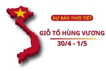 Lễ Giỗ Tổ Hùng Vương và 30/4 - 1/5 năm 2023 thời tiết sẽ như thế nào?