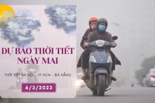 Dự báo thời tiết ngày mai 6/3/2023: Hà Nội trời rét, có sương mù, Đà Nẵng đêm có mưa nhỏ, TP HCM nhiều nắng