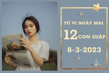 Tử vi ngày mai của 12 con giáp 8/3/2023: Dần tài lộc vượng, Ngọ công việc không suôn sẻ