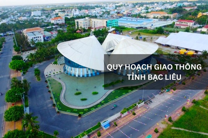 Quy hoạch giao thông tỉnh Bạc Liêu mới nhất
