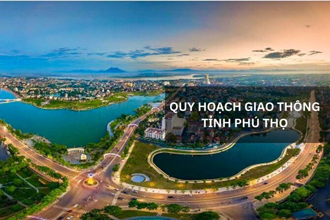 Quy hoạch giao thông tỉnh Phú Thọ mới nhất