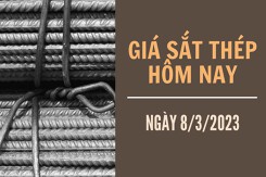 Giá sắt thép xây dựng hôm nay 8/3: Tiếp đà đi lên