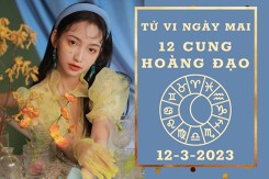 Tử vi ngày mai của 12 cung hoàng đạo 12/3/2023: Song Ngư tài lộc báo động, Nhân Mã tình cảm bấp bênh