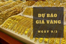 Dự báo giá vàng 9/3: Sẽ tiếp tục giảm vào đầu phiên?