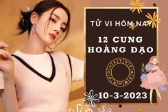 Tử vi hôm nay của 12 cung hoàng đạo ngày 10/3/2023: Song Tử tình cảm thuận lợi, Ma Kết tài lộc có vận may