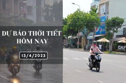 Dự báo thời tiết hôm nay 13/4/2023: Hà Nội vẫn mưa phùn kèm sương mù, Đà Nẵng và TP HCM ngày nắng