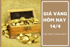 Giá vàng hôm nay 14/4: Tăng từ 150.000 đồng/lượng đến 250.000 đồng/lượng