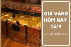 Giá vàng hôm nay 15/4: Tiếp đà giảm từ 100.000 đồng/lượng đến 250.000 đồng/lượng cuối tuần