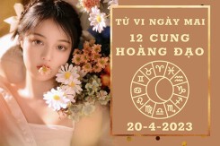 Tử vi ngày mai của 12 cung hoàng đạo 20/4/2023: Bọ Cạp tài lộc khởi sắc, Sư Tử công việc bất ổn