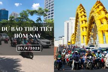 Dự báo thời tiết hôm nay 20/4/2023: Hà Nội và TP HCM không mưa, ngày nắng, Đà Nẵng nắng nóng gay gắt