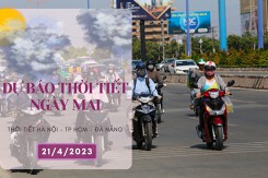 Dự báo thời tiết ngày mai 21/4/2023: Hà Nội, Đà Nẵng và TP HCM ngày nắng, đêm không mưa